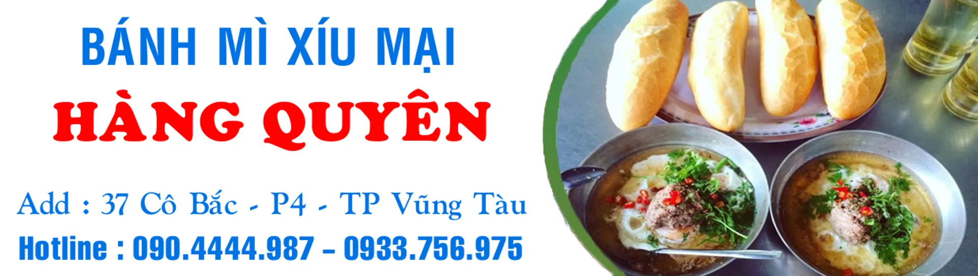 Bánh mì xíu mại Hàng Quyên là quán nổi tiếng với hương vị thơm ngon của bánh mì và có quy mô nhiều cơ sở nhất ở Vũng Tàu